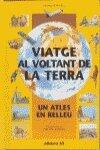 Viatge al Voltant de la Terra: Un Atlas en Relleu