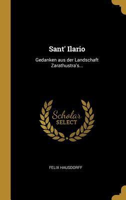 Sant' Ilario: Gedanken aus der Landschaft Zarathustra's...