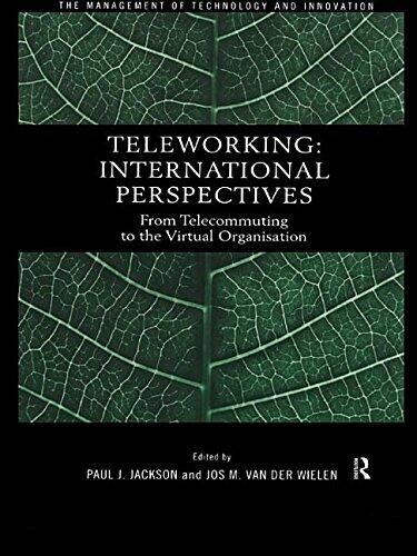 Teleworking: New International Perspectives from Telecommuting to the Virtual Organisation