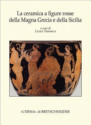La Ceramica a figure rosse della Magna Grecia e della Sicilia