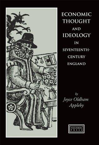 Economic Thought and Ideology in Seventeenth-Century England