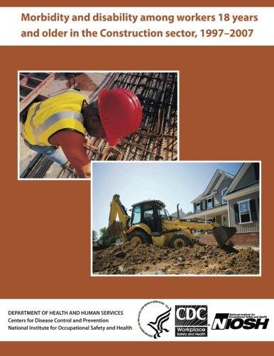 Morbidity and Disability Among Workers 18 Years and Older in the Construction Sector (1997-2007)