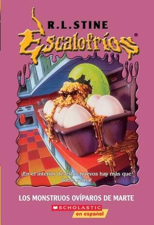 Los Monstruos Oviparos De Marte (Escalofríos, #29)