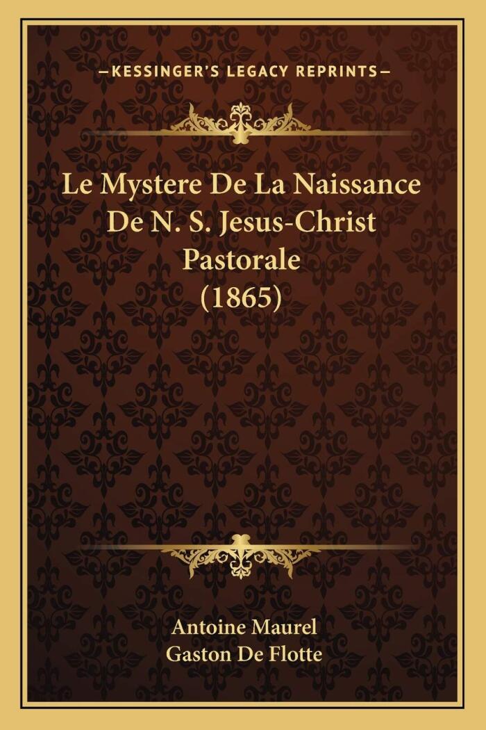 Le Mystere De La Naissance De N. S. Jesus-Christ Pastorale (1865)