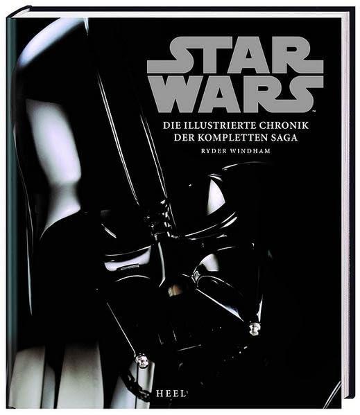 Star Wars : die illustrierte Chronik der kompletten Saga