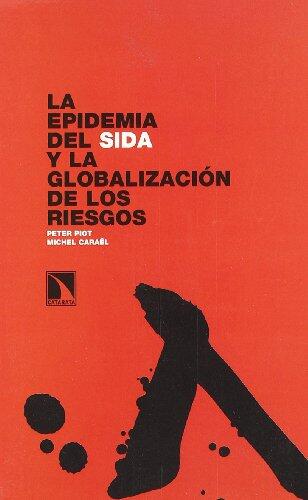 La Epidemia del Sida y la Globalización de los Riesgos