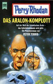 Das Aralon-Komplott : ein Planetenroman