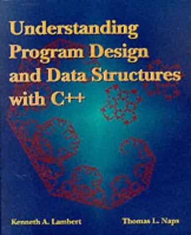 Understanding Program Design and Data Structures with C++