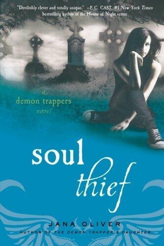Soul Thief: A Demon Trappers Novel by Jana Oliver