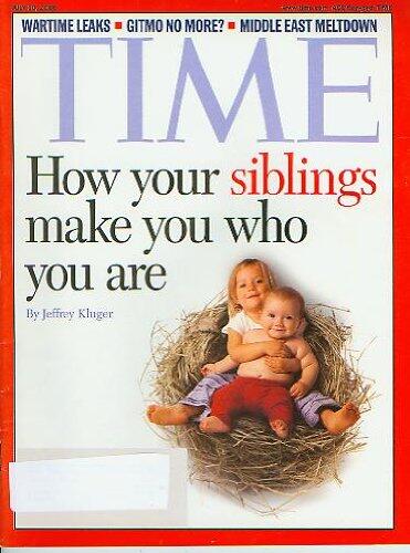 Time Magazine July 10 2006 How Your Siblings Make You Who You are