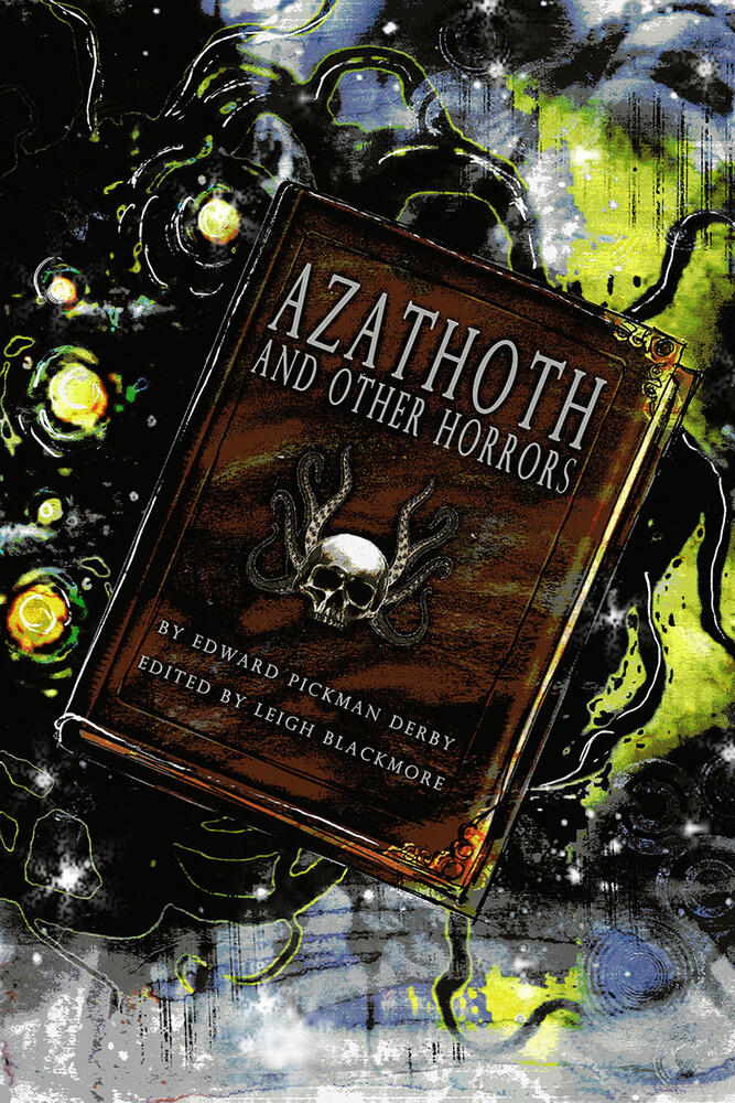 Azathoth and Other Horrors: The Collected Nightmare Lyrics