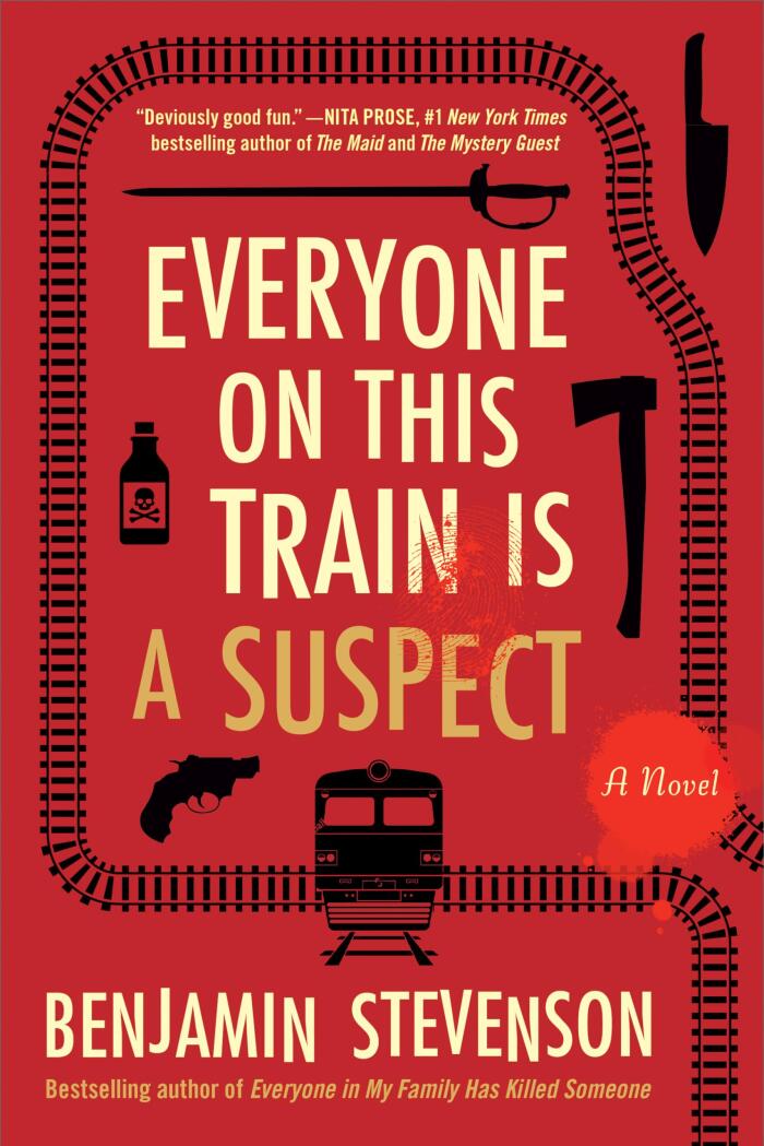 Everyone on This Train Is a Suspect: A Novel