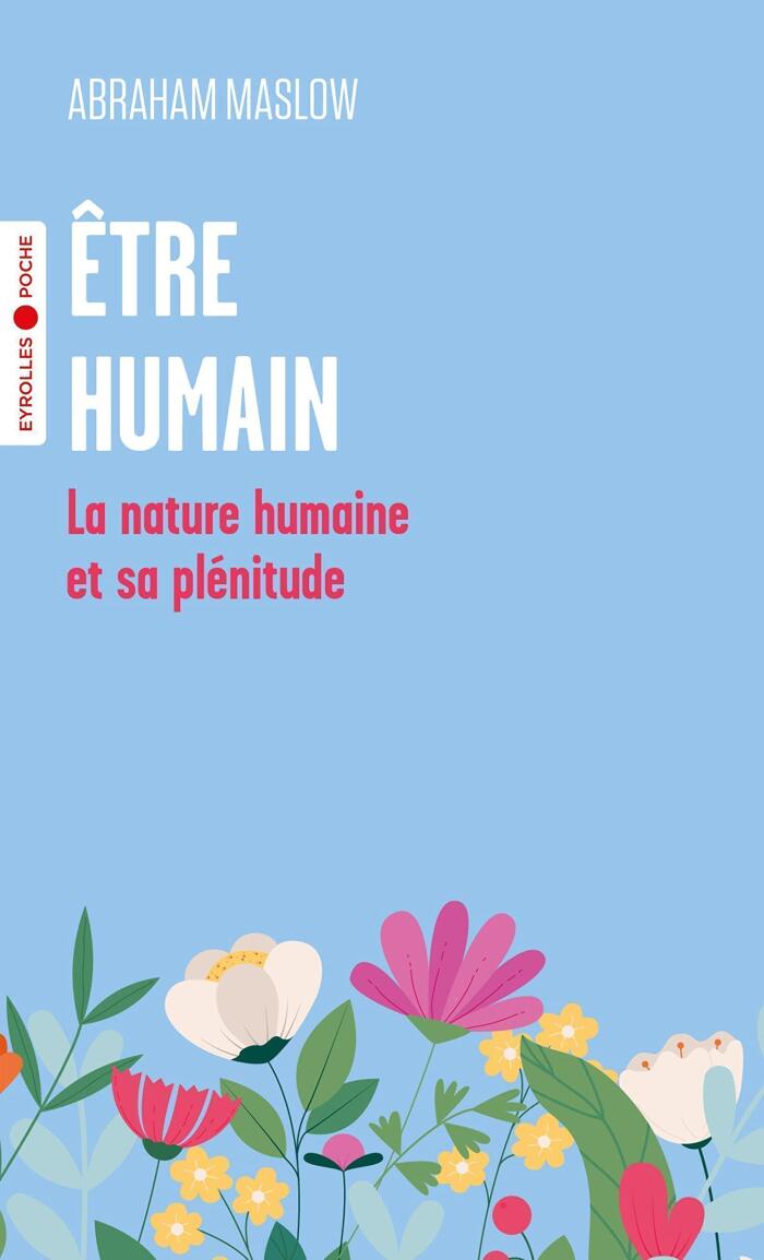 Être humain: La nature humaine et sa plénitude (Eyrolles poche)