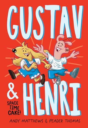 Gustav & Henri: Space Time Cake!
