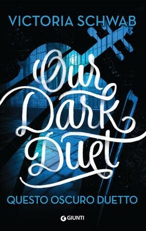Our Dark Duet: Questo oscuro duetto