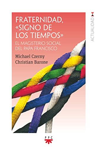Fraternidad, Signo de los Tiempos: El Magisterio Social del Papa Francisco
