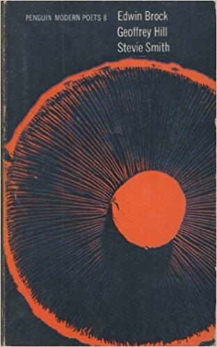 Edwin Brock, Geoffrey Hill, Stevie Smith