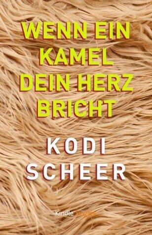 Wenn ein Kamel dein Herz bricht (Kindle Single)