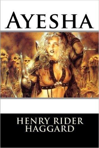She; Ayesha: The Return of She; She and Allan