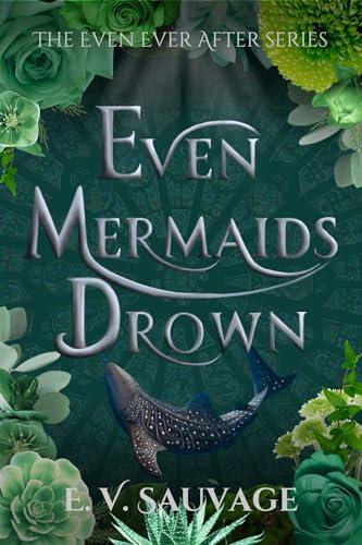 Even Mermaids Drown