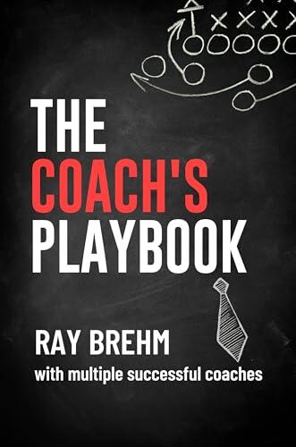 The Coach's Playbook: How Coaches Are Building Online Businesses and Changing The World