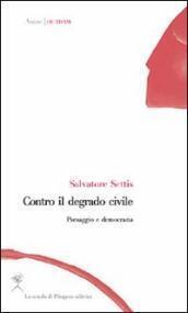 Contro il degrado civile: Paesaggio e democrazia