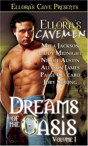 Ellora's Cavemen (Dreams of The Oasis, Volume I)
