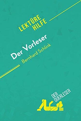 Der Vorleser von Bernhard Schlink (Lektürehilfe): Detaillierte Zusammenfassung, Personenanalyse und Interpretation