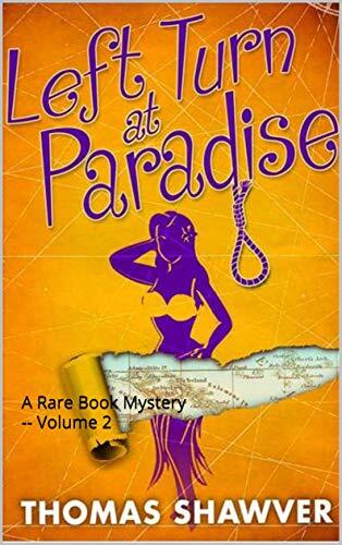 Left Turn at Paradise: A Rare Book Mystery -- Volume 2