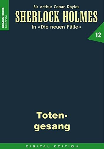SHERLOCK HOLMES 12: Totengesang (Sherlock Holmes - die neuen Fälle)