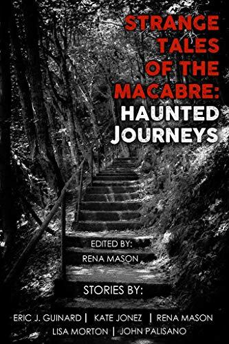 Strange Tales of the Macabre: Haunted Journeys