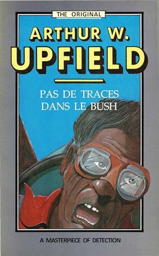 Pas de Traces Dans le Bush: (Bushranger of the Skies) (Inspector Bonaparte Mysteries t. 8)