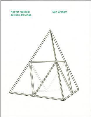 Dan Graham: Not Yet Realised: Pavilion Drawings