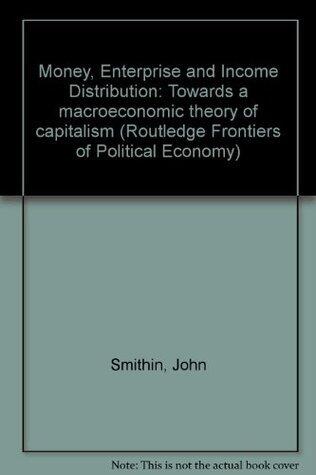 Money, Enterprise and Income Distribution