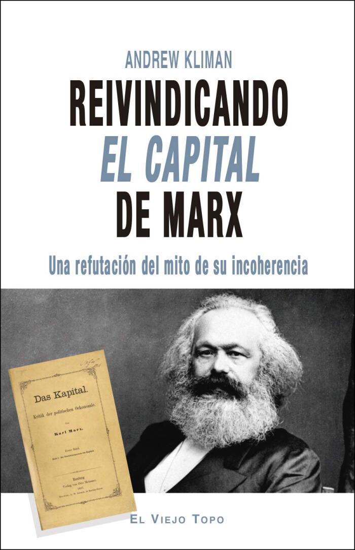 Reivindicando El Capital de Marx: Una refutación del mito de su incoherencia