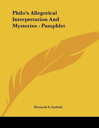 Philo's Allegorical Interpretation and Mysteries (Pamphlet)