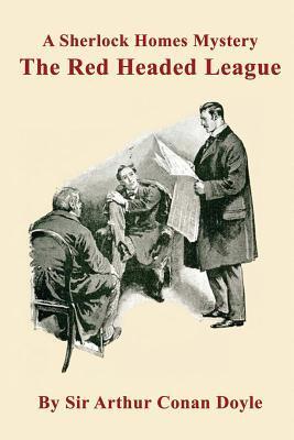 A Sherlock Homes Mystery The Red Headed League