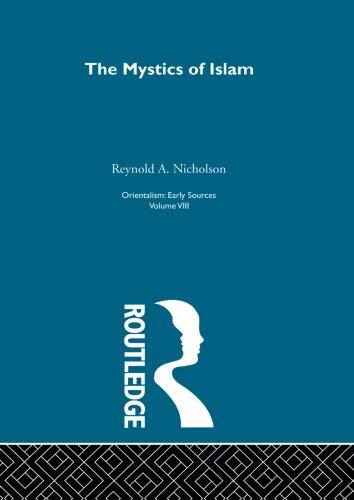Mystics of Islam: Orientalism (Volume 8)