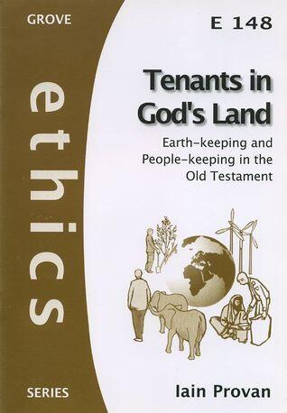 Tenants in God's Land: Earth-keeping and People-keeping in the Old Testament