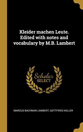 Kleider machen Leute. Edited with notes and vocabulary by M.B. Lambert