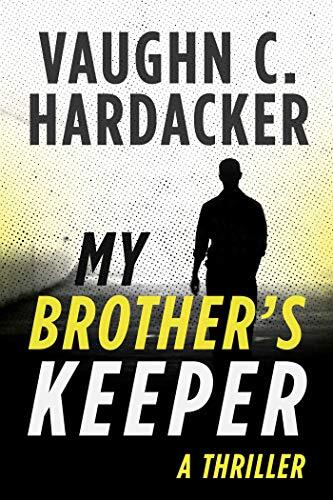My Brothers Keeper: A Thriller