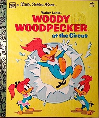 Woody Woodpecker at the Circus