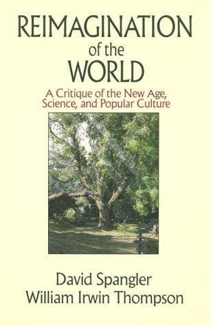 Reimagination of the World: A Critique of the New Age, Science, and Popular Culture
