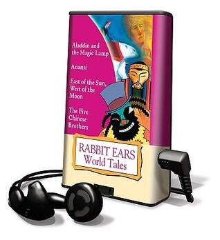 Rabbit Ears Treasury of World Tales: Library Edition: Aladdin and the magic lamp, Anansi, East of the sun, west of the moon, Five Chinese brothers