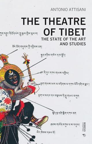 The Theatre of Tibet: The State of the Art and Studies