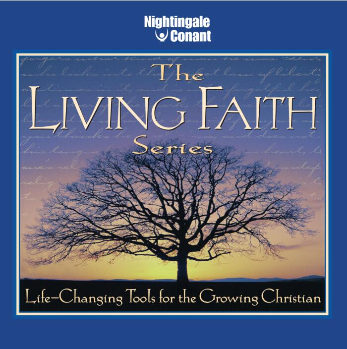 The Living Faith Series: Life-Changing Tools for the Growing Christian
