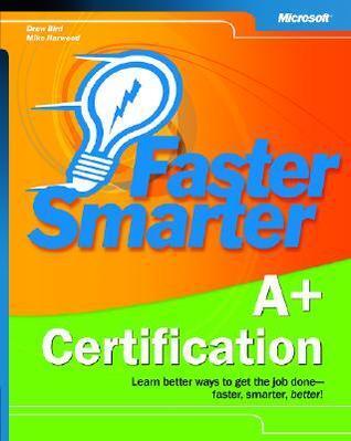 Faster Smarter A+ Certification