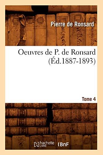 Oeuvres de P. de Ronsard (Tome 4)