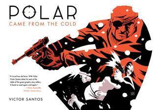 Polar (Volume 1: Came from the Cold)