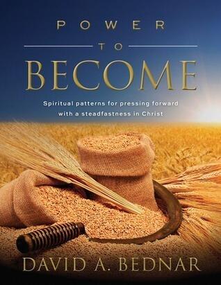 Power to Become: Spiritual Patterns for Pressing Forward with Steadfastness in Christ